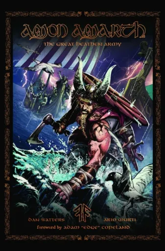 Amon Amarth: THE GREAT HEATHEN ARMY â€“ INVASION - Dan Watters, Amon Amarth