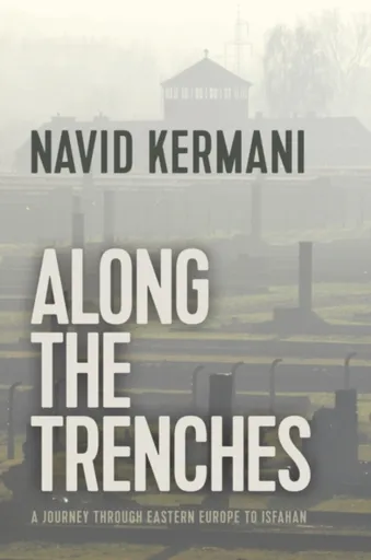 Along the Trenches - Navid Kermani