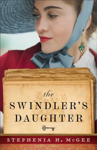 The Swindler's Daughter - Stephenia H. Mcgee