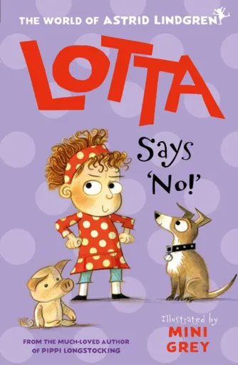 Lotta Says 'No!' - Astrid Lindgrenová