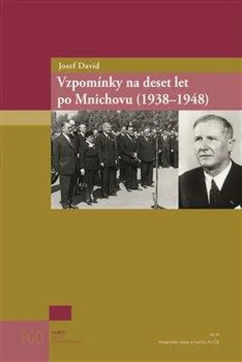 Vzpomínky na deset let po Mnichovu (1938-1948) - Josef Tomeš, Richard Vašek, Josef David