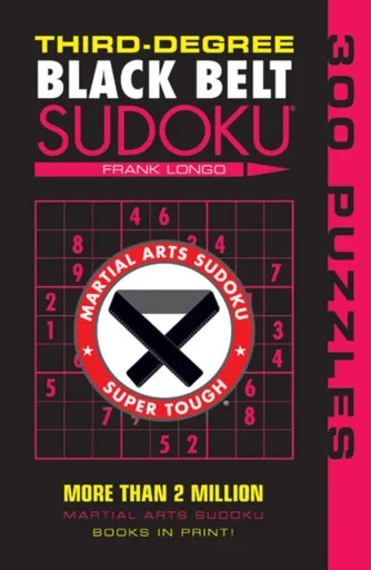 Third-Degree Black Belt SudokuÂ® - Frank Longo