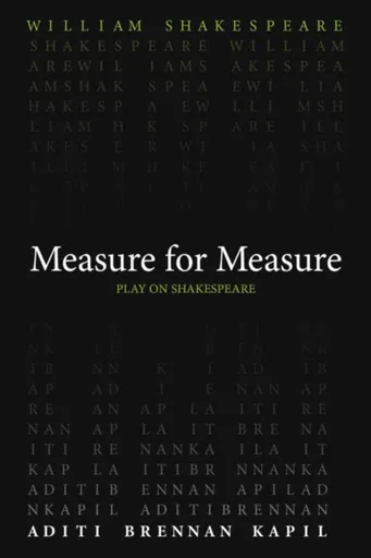 Measure for Measure - William Shakespeare, Aditi Brennan Kapil