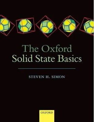 The Oxford Solid State Basics - Steven H. Simon