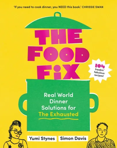 The Food Fix - Simon Davis, Yumi Stynes