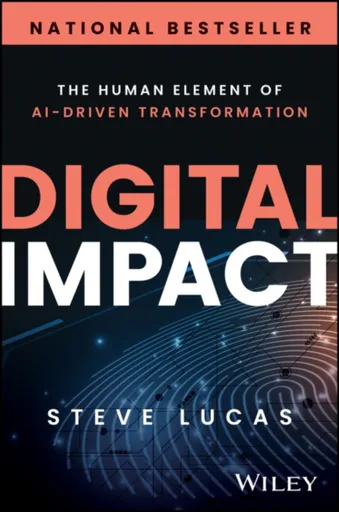 Digital Impact - Steve Lucas