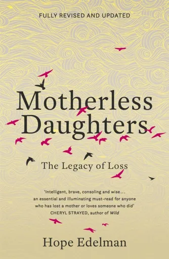 Motherless Daughters - Hope Edelman