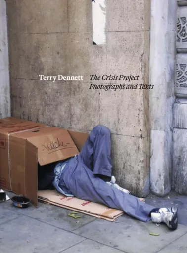 Terry Dennett: The Crisis Project - Terry Dennett