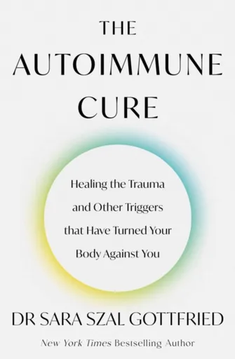 The Autoimmune Cure - Sara Gottfried