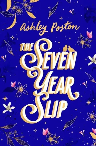 Seven Year Slip - Ashley Poston