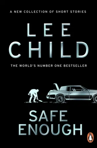 Safe Enough - Lee Child