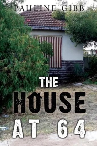 The House at 64 - Pauline Gibb