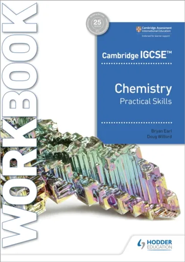 Cambridge IGCSEâ„¢ Chemistry Practical Skills Workbook - Bryan Earl, Doug Wilford