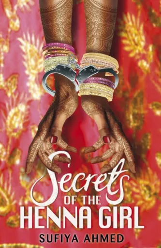 Secrets of the Henna Girl - Ahmed Sufiya