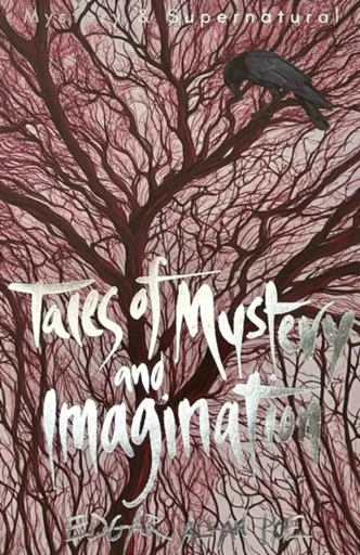 Tales of Mystery and Imagination - Edgar Allan Poe
