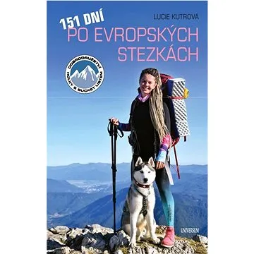 151 dní po evropských stezkách: Dobrodružství Holky s bucket listem (978-80-242-7441-6)