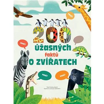 200 úžasných faktů o zvířatech (978-80-277-1092-8)