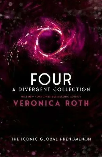 Four: A Divergent Collection - Veronica Roth