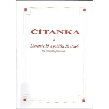 Čítanka k literatuře 19. a počátku 20. století (8595637000124)