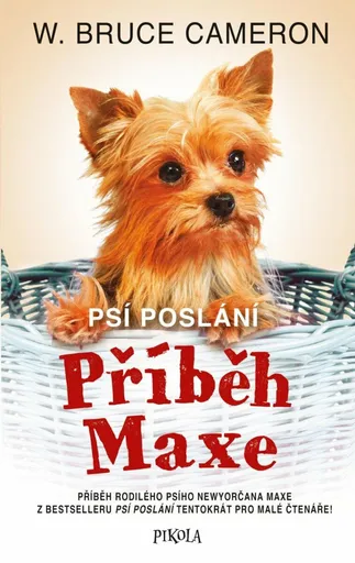 Psí poslání Příběh Maxe - W. Bruce Cameron
