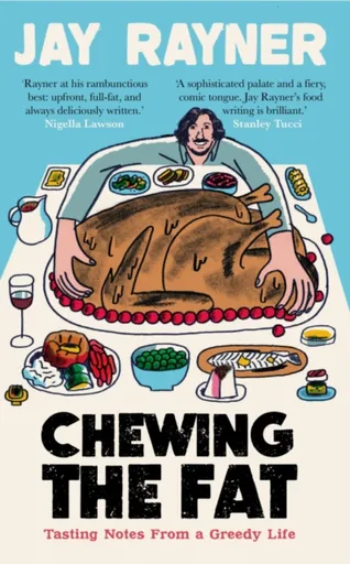 Chewing the Fat - Jay Rayner