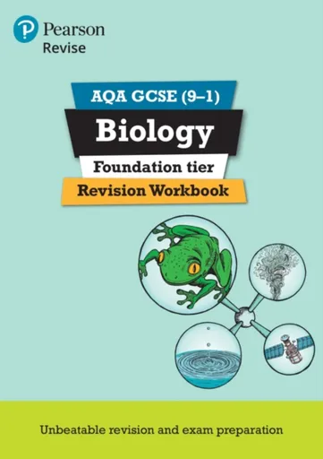 Pearson REVISE AQA GCSE Biology (Foundation) Revision Workbook - for 2026, 2027 exams - Nigel Saunders