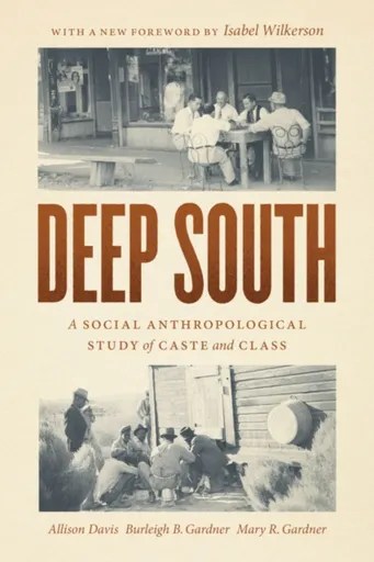 Deep South - Allison Davis, Mary R. Gardner, Burleigh B. Gardner