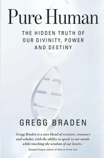Pure Human - Gregg Braden