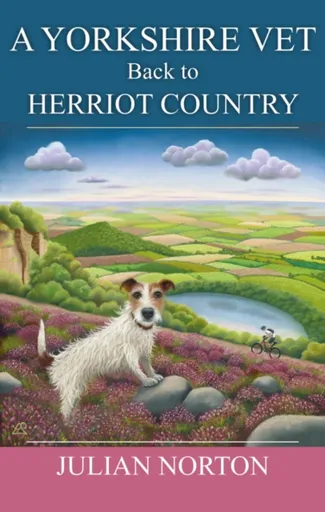 A Yorkshire Vet Back To Herriot Country - Julian Norton