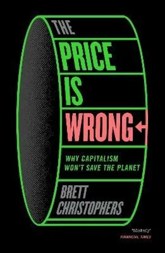 The Price is Wrong - Brett Christophers