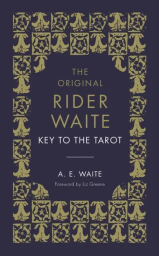 The Key To The Tarot - Arthur Edward Waite