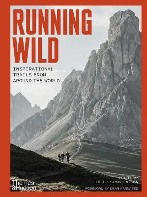 Running Wild - Dean Karnazes, Julie Freeman, Simon Freeman