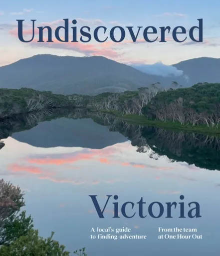 Undiscovered Victoria - One Hour Out