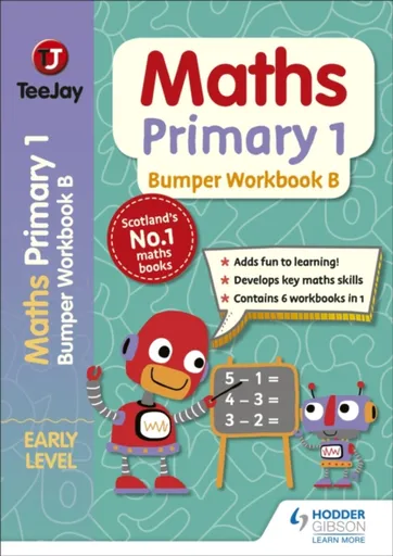 TeeJay Maths Primary 1: Bumper Workbook B - Thomas Strang, James Cairns, James Geddes