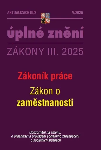 Aktualizace III/3 2025 Zákoník práce, zaměstnanost