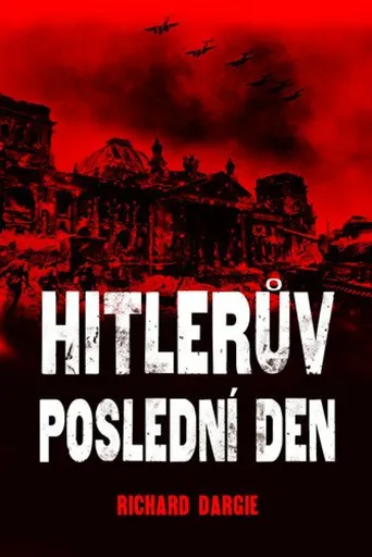 Hitlerův poslední den - Dargie Richard