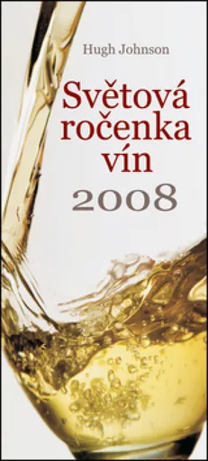 Světová ročenka vín 2008 - Hugh Johnson