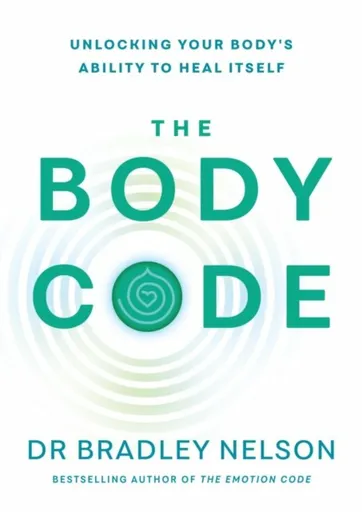 The Body Code - Dr Bradley Nelson