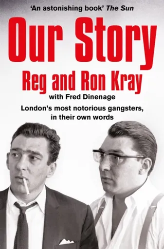 Our Story - Reginald Kray, Ronald Kray