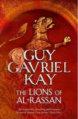 The Lions of Al-Rassan - Guy Gavriel Kay