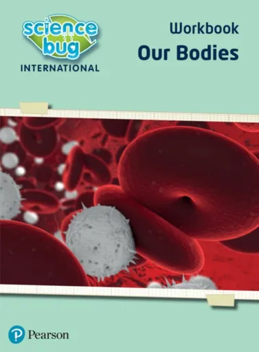 Science Bug: Our bodies Workbook - Deborah Herridge, Debbie Eccles