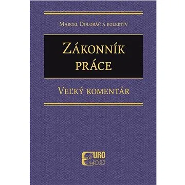 Zákonník práce: Veľký komentár (978-80-8155-118-5)
