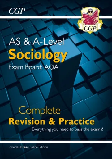 A-Level and AS Sociology: AQA Complete Revision & Practice (with Online Edition) - CGP Books