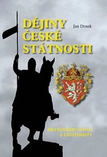 Dějiny české státnosti - Jan Drnek