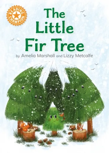 Reading Champion: The Little Fir Tree - Amelia Marshall