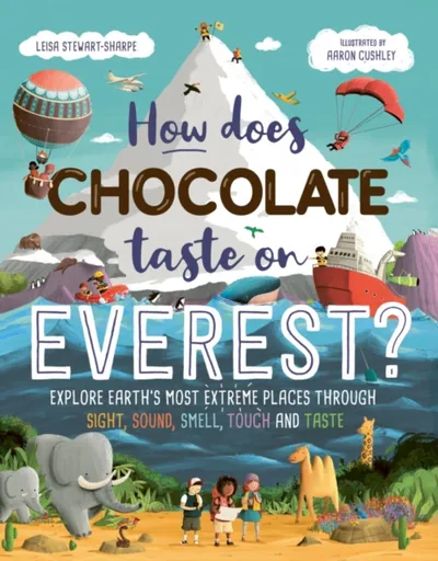 How Does Chocolate Taste on Everest? - Leisa Stewart-Sharpe