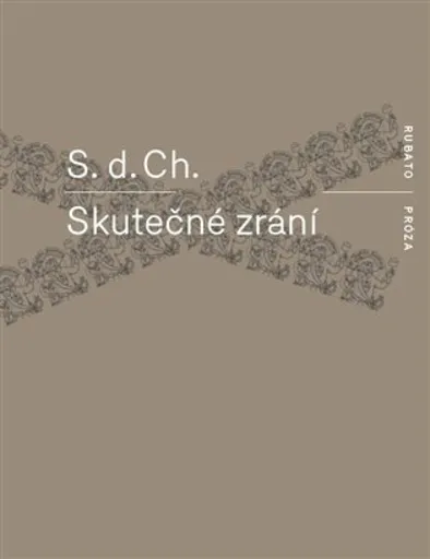 Skutečné zrání - S. d. Ch.