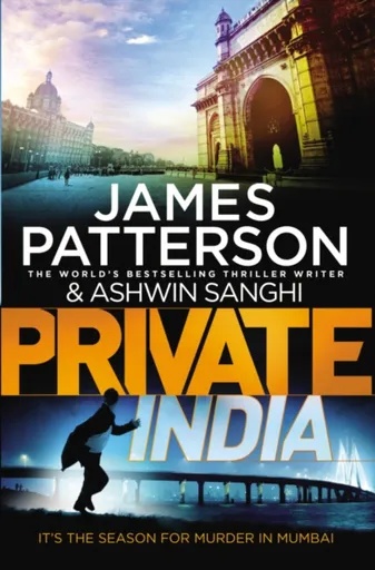 Private India - James Patterson, Ashwin Sanghi