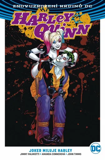 Harley Quinn 2: Joker miluje Harley - Jimmy Palmiotti, Amanda Connerová, Chad Hardin