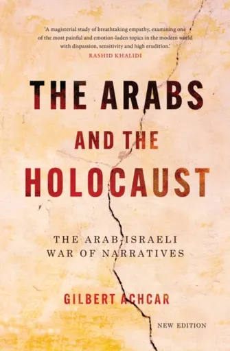 The Arabs and the Holocaust - Gilbert Achcar